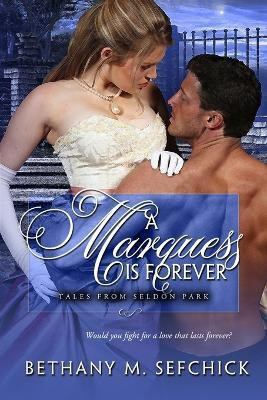 A Marquess is Forever(English, Paperback, Sefchick Bethany)