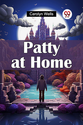 Patty at Home(English, Paperback, Wells Carolyn)