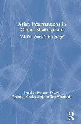 Asian Interventions in Global Shakespeare(English, Hardcover, unknown)