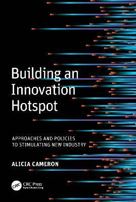 Building an Innovation Hotspot(English, Paperback, Cameron Alicia (Lucy))