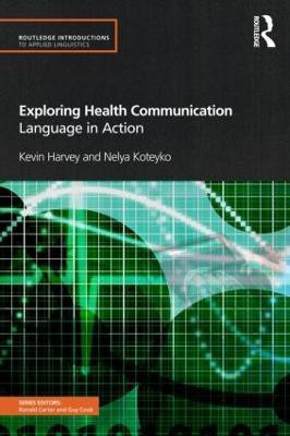 Exploring Health Communication(English, Paperback, Harvey Kevin)