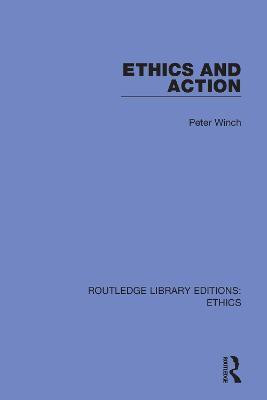 Ethics and Action(English, Paperback, Winch Peter)