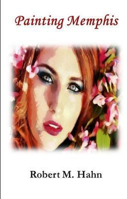 Painting Memphis(English, Paperback, Hahn Robert M.)