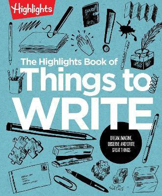 The Highlights Book of Things to Write(English, Paperback, unknown)