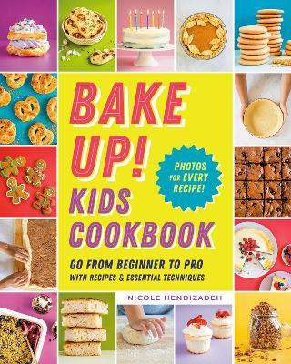 Bake Up! Kids Cookbook(English, Paperback, Hendizadeh Nicole)