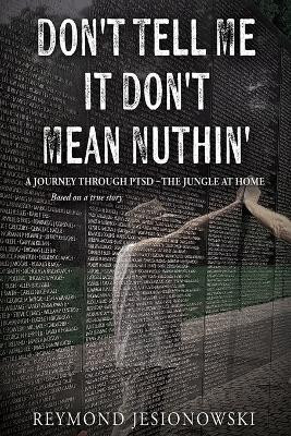 Don't Tell Me It Don't Mean Nuthin'(English, Paperback, Jesionowski Reymond)