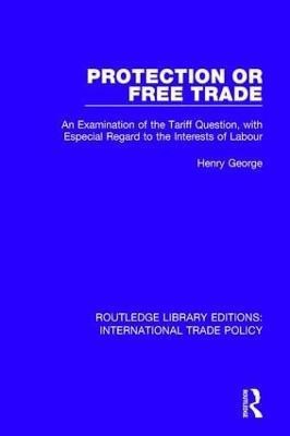 Protection or Free Trade(English, Paperback, George Henry)