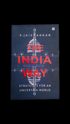 the india way: strategies for an uncertain world(Paperback, S. JAISHANKAR)