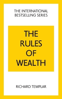 The Rules of Wealth: A Personal Code for Prosperity and Plenty(English, Paperback, Templar Richard)