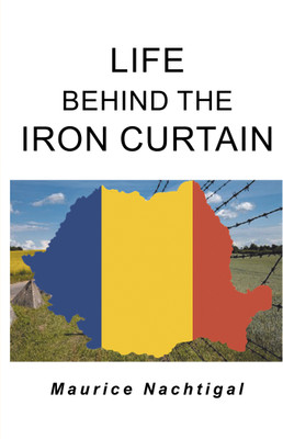 Life Behind the Iron Curtain(Hardcover, Maurice Nachtigal)