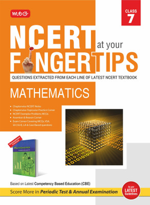 MTG NCERT at your Fingertips Class 7 Mathematics - Chapterwise Topicwise Practice Corner, NCERT Notes & Exemplar Problems MCQs, Assertion & Reason | Based on Latest CBE Pattern(Paperback, MTG Editorial Board)