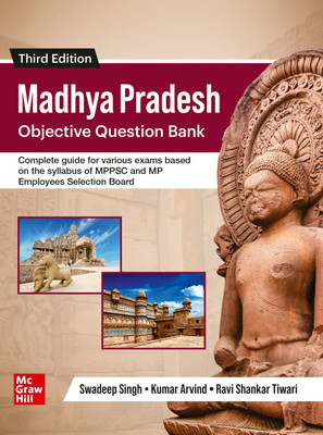 Madhya Pradesh Objective Question Bank (English |3rd Edition) |MPPSC|MPPEB |VYAPAM |MPSSE |MPSESE |MPSFSE(Paperback, Swadeep Singh,Kumar Arvind,Ravi Shankar Tiwari)