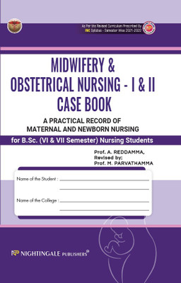 Midwifery & Obstetrical Nursing - I & II Case Book for B.Sc ( 6th & 7th Semester) Nursing Students 2025(Hardcover, A.Reddamma, M.Parvathamma)