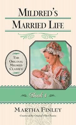 Mildred's Married Life(English, Paperback, Finley Martha)