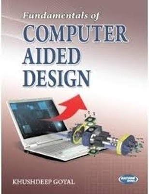 Fundamentals of Computer Aided Design {PB}(Paperback, Goyal K)