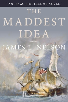 The Maddest Idea(English, Paperback, Nelson James L.)