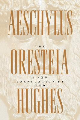 The Oresteia of Aeschylus(English, Paperback, Hughes)