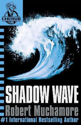 CHERUB: Shadow Wave(English, Paperback, Muchamore Robert)