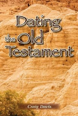 Dating The Old Testament(English, Paperback, Davis Craig)