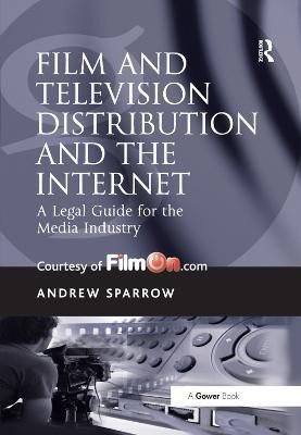 Film and Television Distribution and the Internet(English, Paperback, Sparrow Andrew)