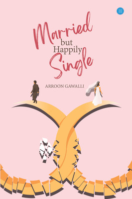 Married but Happily Single(English, Hardcover, Gawalli Arroon)
