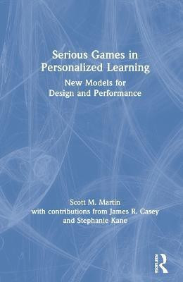 Serious Games in Personalized Learning(English, Hardcover, Martin Scott M.)