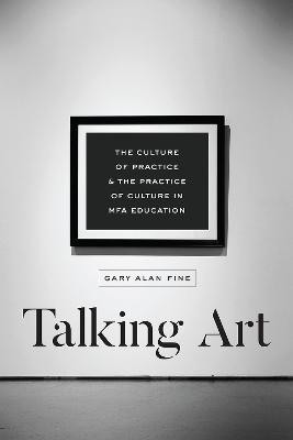 Talking Art(English, Paperback, Fine Gary Alan)