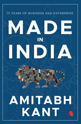 Made in India(English, Hardcover, Kant Amitabh)