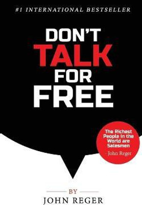 Don't Talk For Free(English, Paperback, Reger John)