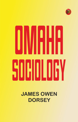 Omaha sociology(Paperback, James Owen Dorsey)