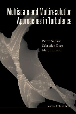 Multiscale And Multiresolution Approaches In Turbulence(English, Hardcover, Sagaut Pierre)