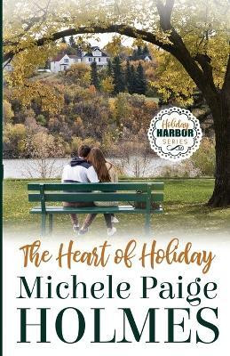 The Heart of Holiday(English, Paperback, Holmes Michele Paige)
