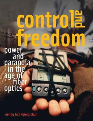 Control and Freedom(English, Hardcover, Chun Wendy Hui Kyong)