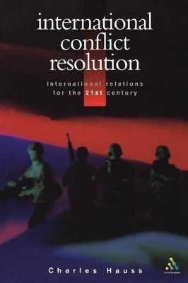 International Conflict Resolution(English, Paperback, Hauss Charles Professor)