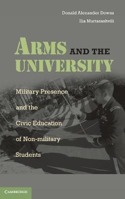 Arms and the University(English, Hardcover, Downs Donald Alexander)