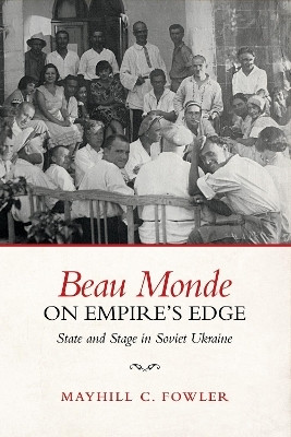 Beau Monde on Empire's Edge(English, Hardcover, Fowler Mayhill)