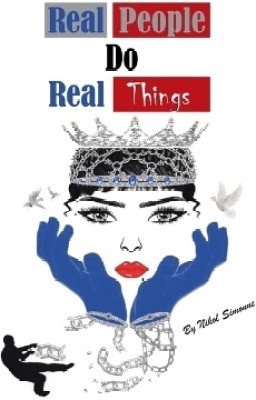 Real People Do Real Things(English, Paperback, Simonne Ni'kol)