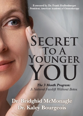 Secret to A Younger YOU(English, Paperback, McMonagle Dr. Bridghid)