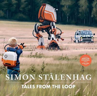 Tales from the Loop(English, Hardcover, Stalenhag Simon)