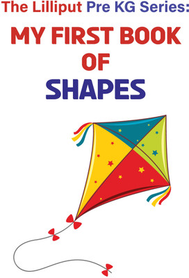 The Lilliput Pre KG Series: My first book of Shapes(saddle Stitch, I Am An Author)
