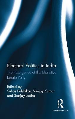 Electoral Politics in India(English, Electronic book text, unknown)