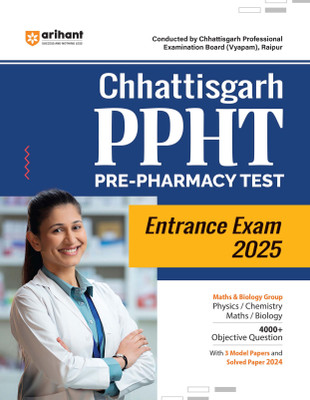Arihant Chhattisgarh PPHT Pre-Pharmacy Test Entrance Exam 2024(Paperback, Dr. Ajay Kumar , Nirmal Pandey , Sanjeev Dixit, Shipra Goyal)