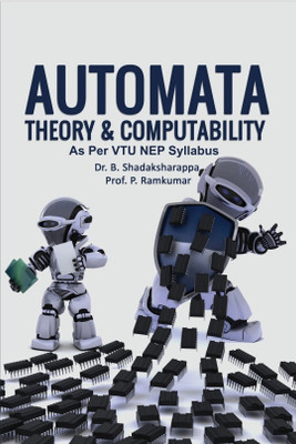 Automata Theory & Computability (As Per VTU NEP Syllabus)(Paperback, Dr. B. Shadaksharappa,Prof. P. Ramkumar)