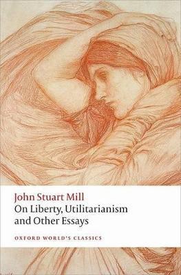 On Liberty, Utilitarianism and Other Essays(English, Paperback, Mill John Stuart)