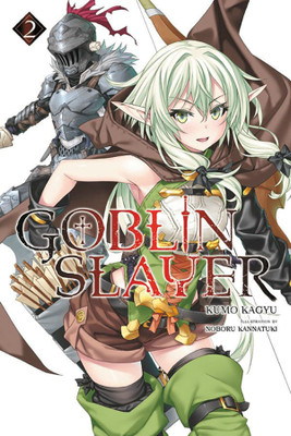 Goblin Slayer, Vol. 2 (Novel)(English, Paperback, Kagyu Kumo)