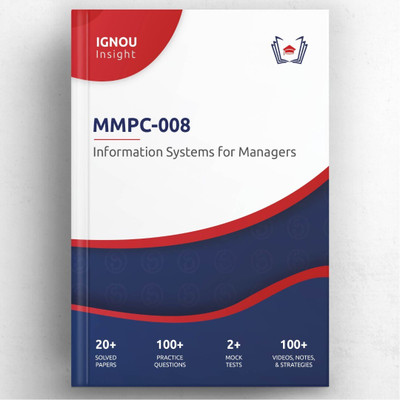 IGNOU Insight: Information Systems for Managers | MMPC-008 | Interactive Guide(Paperback, Rohit Kumar)
