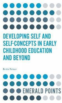 Developing Self and Self-Concepts in Early Childhood Education and Beyond(English, Paperback, Raban Bridie)