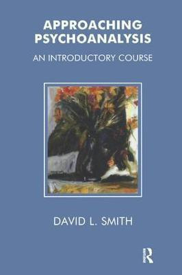 Approaching Psychoanalysis(English, Paperback, Smith David L.)