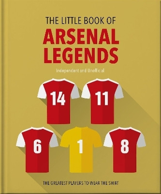 The Little Book of Arsenal Legends(English, Hardcover, OH)