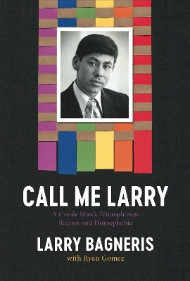 Call Me Larry(English, Hardcover, Bagneris Larry)